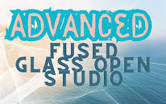 Advanced Fused Glass Open Studio