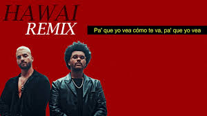 Una de las canciones más emblemáticas del reggaeton del año 2020 es sin duda hawái del colombiano maluma. Hawai Remix Maluma Y The Weeknd Letra Karaoke Youtube