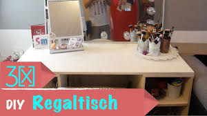 Welche frau träumt nicht davon? Regaltisch Mit Ordentlich Platz Schminktisch Bauen Teil 1 Diy Anleitung Youtube