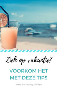 Nooit Meer Ziek Worden Op Vakantie Op Reis Reis Vakantie