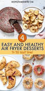 This Collection Of Air Fryer Dessert Recipes Is What You Ve Been Waiting For From Gluten Free Chocola Air Fryer Cake Recipes Air Fryer Healthy Dessert Recipes