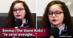 « plus je grandis, plus je perds la vue ». Les Parents D Emma The Voice Kids 5 Parlent De Leur Douleur Face A La Maladie Il Y A Urgence