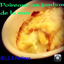Un Vrai Faux Poireau Au Jambon De La Mer Poireaux Au Jambon Poireaux Jambon