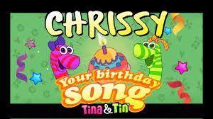 Tina Tin Happy Birthday Chrissy Personalized Songs For Kids Personalizedsongs Youtube