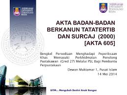 Dalam hal ini, tindakan tatatertib masih boleh diteruskan. Akta Badan Badan Berkanun Tatatertib Dan Surcaj 2000 Akta 605 Ppt Download
