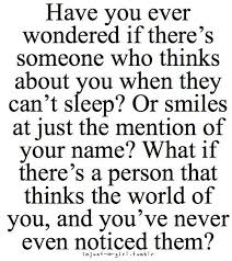 Life Quotes And Words To Live By Have You Ever Wondered If There S Someone Who Thinks About You When Th Crush Quotes For Him Secret Crush Quotes Crush Quotes