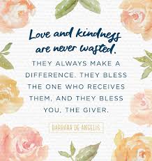 30 Inspiring Kindness Quotes That Will Enlighten You Ftd Com Kindness Quotes Act Of Kindness Quotes Good Morning Quotes