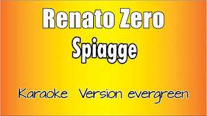 Tutti gli accordi sono gratuiti e liberamente consultabili, corretti al 100% e revisionati dai maestri musicisti di accordi e spartiti. Renato Zero Spiagge Versione Karaoke Academy Italia Youtube