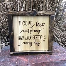 Memory Sign Those We Love Don T Go Away Memorial Sign Etsy Funeral Gifts Memorial Gifts Memorial Signs