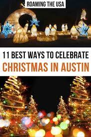 Christmas Dinner Austin 2021 11 Festive Ways To Celebrate Christmas In Austin 2021 Roaming The Usa