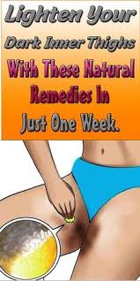 Lighten Your Dark Inner Thighs With These Natural Remedies In Just One Week In 2020 Lighten Bikini Area Lighten Inner Thighs Dull Skin Remedies