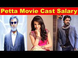 Petta Movie Cast Salary Rajinikanth Trisha Nawazuddin Siddiqui Motichoor chaknachoor (2019) (unicode)ဘောလီဝုဒ်ပရိသတ်ကြီးအတွက် သဘာဝမင်းသားကြီး nawazuddin siddiqui ရဲ့. petta movie cast salary rajinikanth
