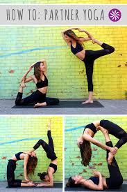 Yoga Has The Power To Connect It Connects You To Your Mind Body Spirit And Sometimes Your Best Friend Read More On The Chi B Partner Yoga Yoga Poses Yoga