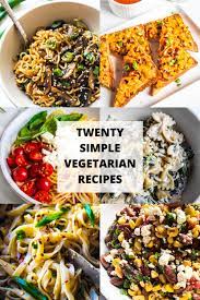 20 Simple Vegetarian Recipes The Twin Cooking Project By Sheenam Muskaan Vegetarian Recipes Easy Healthy Vegetarian Dinner Vegetarian Recipes Healthy