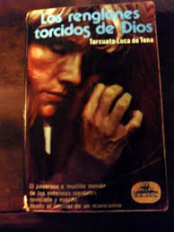 Un cambio de lo que vemos trae distinta experiencia, como dicen. Los Renglones Torcidos De Dios Lectora Agridulce