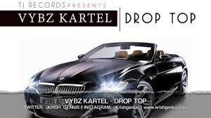 Vybz kartel was handed down a lengthy sentencing of 35 years to life in a jamaican prison after being convicted for the murder of clive lizard williams. Vybz Kartel Drop Top Lyrics Genius Lyrics