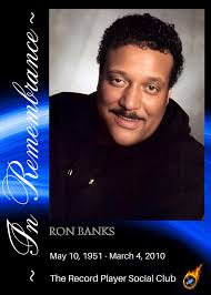 Remembering Ron Banks (Ronald Dean Banks)