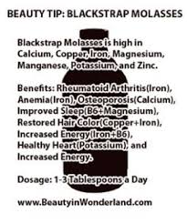 Relieves pms symptoms blackstrap molasses is a high source of iron; Rozzy B Natural Life Blackstrap Molasses