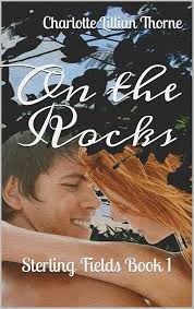 On the Rocks (Sterling Fields Book 1) eBook : Thorne, Charlotte Lillian:  Amazon.com.au: Kindle Store