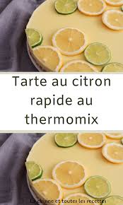 Tarte Au Citron Rapide Au Thermomix En 2020 Tarte Au Citron Thermomix Tarte