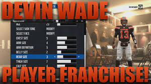 Madden 18 Devin Wade Player Franchise Create A Player Devin Wade From Longshot Ep 1 Youtube