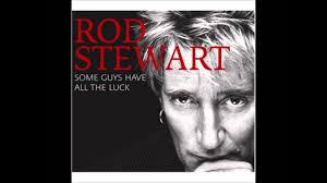 6,966 views, added to favorites 497 times. Rod Stewart Some Guys Have All The Luck Lyrics Youtube