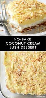 This No Bake Coconut Cream Lush Dessert Is Smooth Rich Light And There S No Cooking Involved It S So Easy And Perf Desserts Coconut Recipes Dessert Recipes