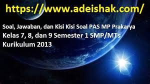 Soal pas prakarya kelas 9 semester ganjil. Soal Jawaban Kisi Pas Prakarya Kelas 9 Semester 1 Smp Mts Kurikulum 2013 Tp 2020 2021 Gelap Terang