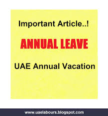 Uae Annual Leave And Vacation Labour Law Uae Labours Blog