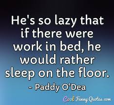 Work Quotes Cool Funny Quotes If money's the god people worship, i'd rather go worship the devil instead. are you fighting evil tonight?.then you are doing the lord's work.