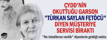 Türkan saylan'in çok tartışılan sözleri. Cydd Nin Okuttugu Garson Turkan Saylan Fetocu Diyen Musteriye Servisi Birakti