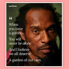 Exactly right officialbenjaminzephaniah. We all do deserve a garden of our  own. 🌺 🐦 🌳 🪱 🦊