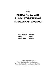 Komandan laskar hisbullah di front tulangan, sidoarjo, dan mojokerto b. Kertas Kerja Dan Jurnal Penyesuaian Perusahaan Dagang