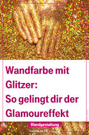 Glitzer wandfarbe kann man heute im prinzip auch selber herstellen und anmischen. Wandfarbe Mit Glitzer Tipps Fur Den Glamour Effekt Wandfarbe Caparol Wandfarbe Abwaschbare Wandfarbe