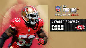 He played college football for penn state university. 61 Navorro Bowman Lb 49ers Top 100 Nfl Players Of 2016 Youtube