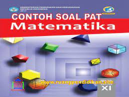 Kunci jawaban pat matematika kelas 11 semester 2 kurikulum 2013. Soal Dan Jawaban Pat Matematika Kelas 11 Sma Ma Kurikulum 201 Ruang Pendidikan