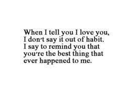 When I Tell You I Love You Love Yourself Quotes Be Yourself Quotes Quotes