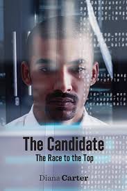 The Candidate: The Race to the Top : Carter, Diana: Amazon.com.mx: Libros