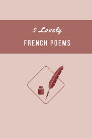 5 Lovely French Poems With English Translations French Poems Learn French French Love Poems