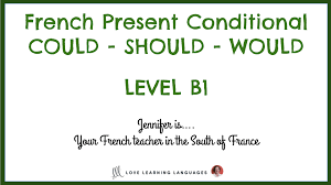 Present French Conditional Could Should Would Love Learning Languages Should and would are commonly confused words. present french conditional could