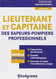 Le capitaine armand a passé 40 ans chez les pompiers ! Concours De Lieutenant Et De Capitaine Des Sapeurs Pompiers Professionnels Amazon Fr Studyrama Livres