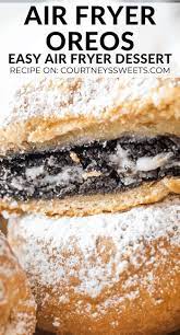 Air Fryer Oreos Air Fryer Recipes Dessert Air Fryer Recipes Easy Air Fryer Recipes Appetizers