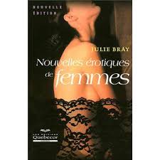 Maybe you would like to learn more about one of these? Nouvelles Erotiques De Femmes Tome 1 Broche Julie Bray Achat Livre Fnac