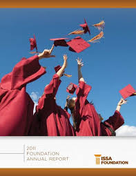 We also provide management and implementation services for projects that require solutions through design, development, delivery, deployment. 2011 Foundation Annual Report Issa Com
