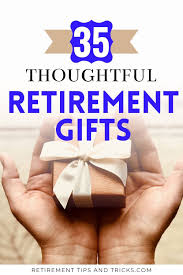 22 retirement gifts to properly send them off on their next adventure. 35 Thoughtful Retirement Gifts Retirement Tips And Tricks Retirement Gifts Retirement Gifts For Mom Best Retirement Gifts