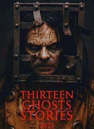 📺Thirteen Ghosts Stories (2025) Thirteen Ghosts Stories is a chilling  anthology that dives deep into the dark, tragic pasts of thirteen cursed  spirits trapped in a haunted glass house. Executive producer Steve
