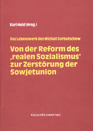 Maybe you would like to learn more about one of these? Von Der Reform Des Realen Sozialismus Zur Zerstorung Der Sowjetunion Gegenstandpunkt