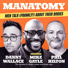 Manatomy with Danny Wallace & Phil Hilton