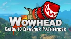 You have been here before. Draenor Pathfinder Guide Youtube