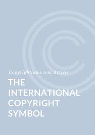 So whether or not you include a notice doesn't change the fact that the copyright is already present. The International Copyright Symbol Copyrightlaws Com Copyright Courses And Education In Plain English